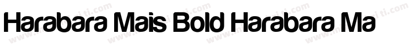 Harabara Mais Bold Harabara Mais B字体转换